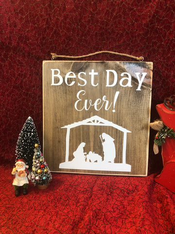 Best Day Ever Christmas Nativity Sign